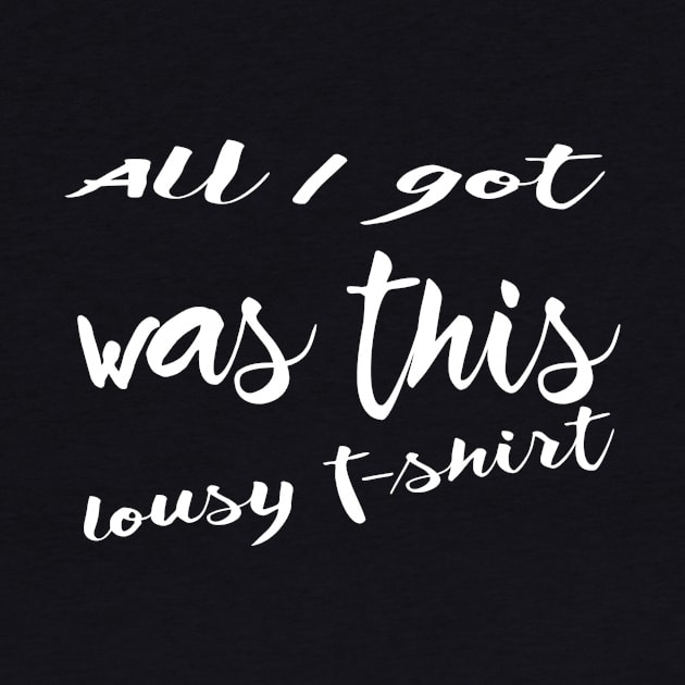 All i got was this lousy t-shirt by Seven Spirit